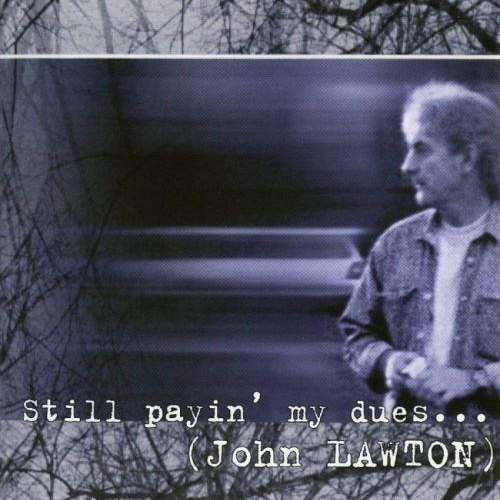 John Lawton - Still Рауin' Му Duеs То Тhе Вluеs (2000)