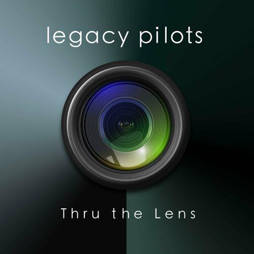Legacy Pilots - Thru the Lens (2024) + Hi-Res