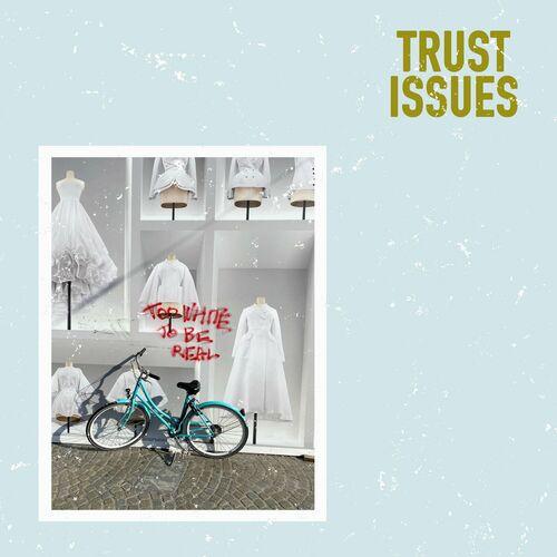 Trust Issues - Too White To Be Real (2024)