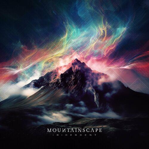Mountainscape - Iridescent (2024)