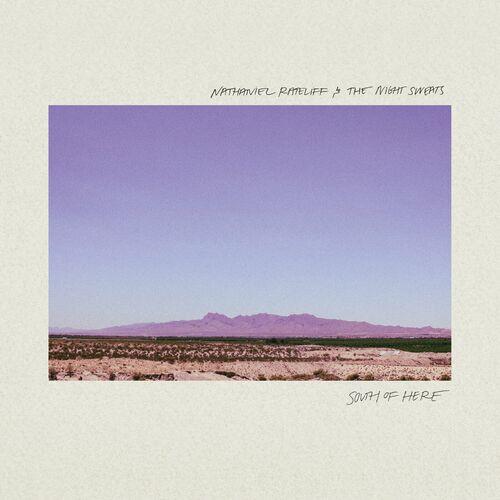 Nathaniel Rateliff & The Night Sweats - South of Here (2024)