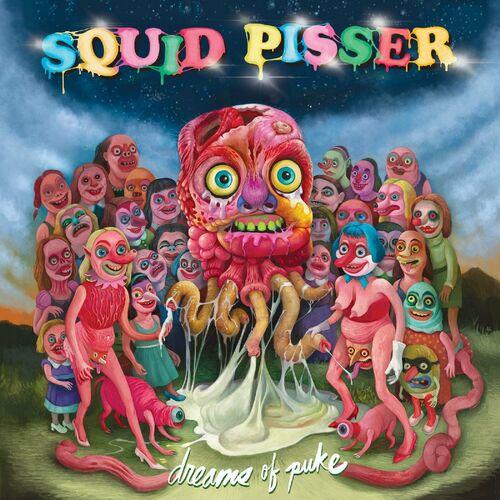 Squid Pisser - Dreams Of Puke (2024)