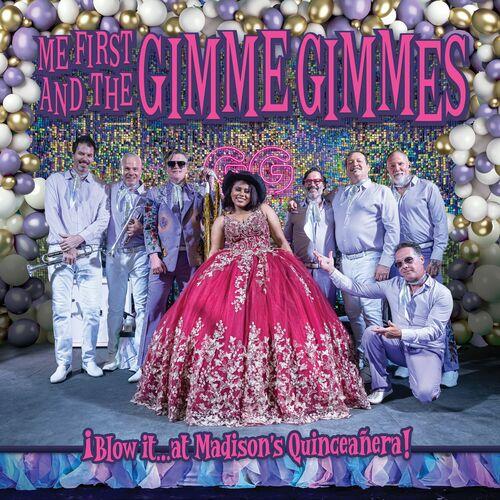 Me First and the Gimme Gimmes - ¡Blow it…at Madison's Quinceañera! (2024)
