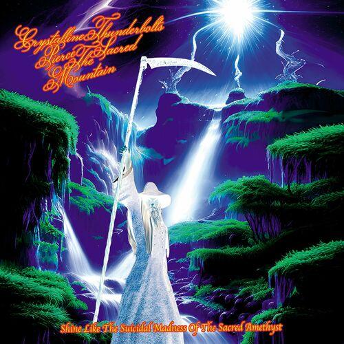 Crystalline Thunderbolts Pierce The Sacred Mountain - Shine Like The Suicidal Madness Of The Sacred Amethyst (2024)