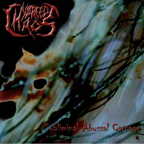 Hybreed Chaos - Subliminal Abyssal Carnage (2024)