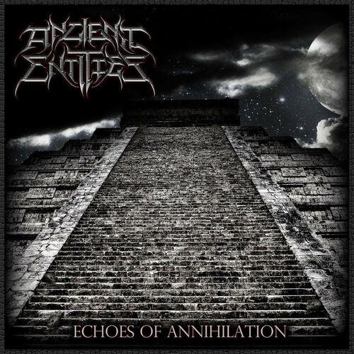 Ancient Entities - Echoes of Annihilation (2024)