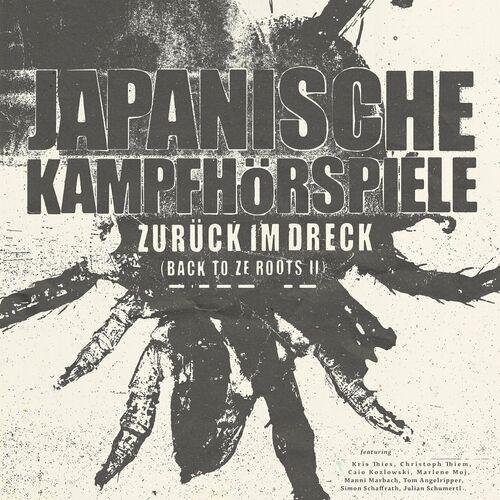 Japanische Kampfhörspiele - ZURÜCK IM DRECK [BACK TO ZE ROOTS 2] (2024)