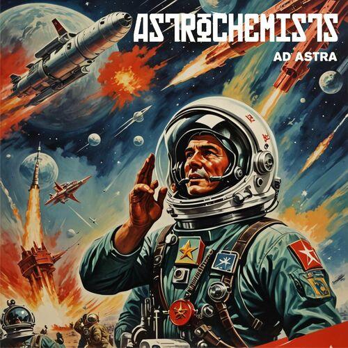 Astrochemists - Ad Astra (2024)