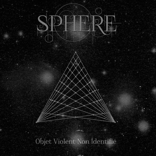 SPHERE - Objet Violent Non Identifié (2024)