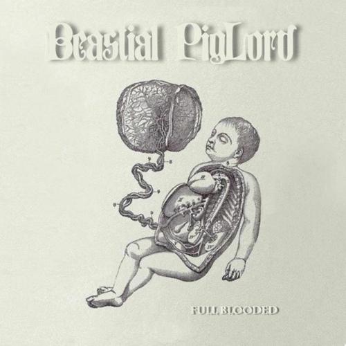 Beastial Piglord - Full Blooded (2024)