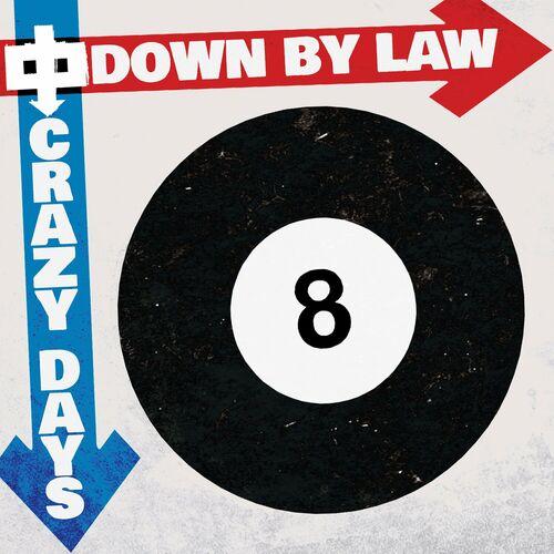 Down by Law - Crazy Days (2024)