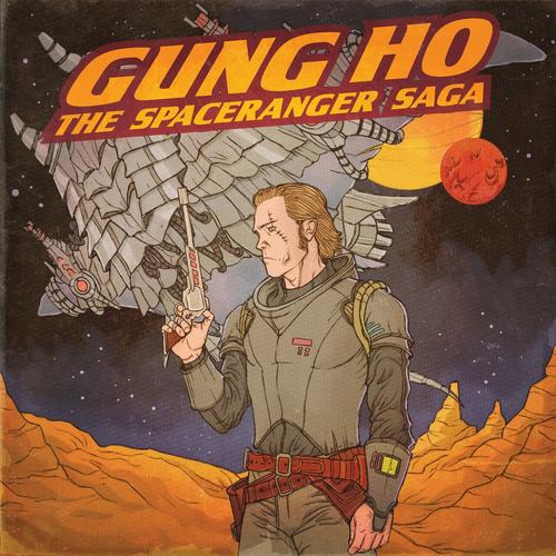 Gung Ho - The Spaceranger Saga (2024)