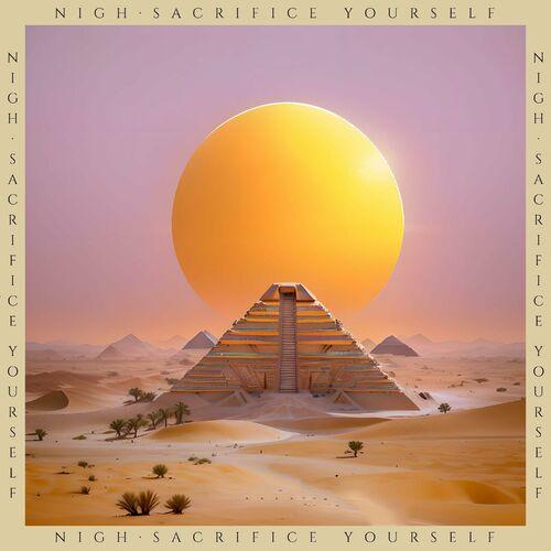 Nigh - Sacrifice Yourself (2024)