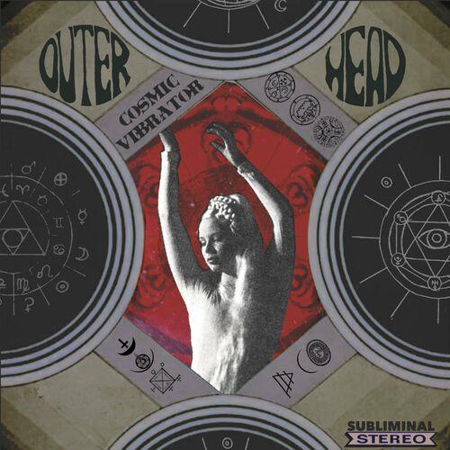 Outer Head - Cosmic Vibrator (2024)