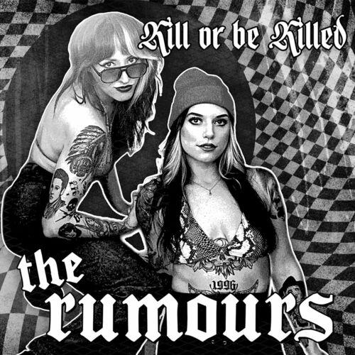 The Rumours - Kill Or Be Killed (2024)