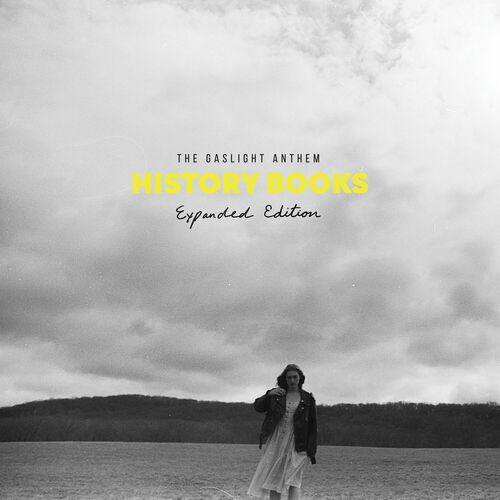 The Gaslight Anthem - History Books (Expanded Edition) (2024)