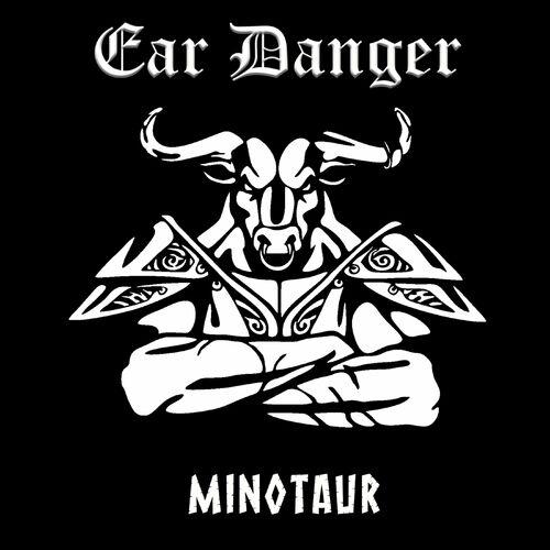 Ear Danger - Minotaur (2024)