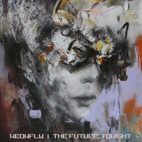Neonfly - Тhе Futurе, Тоnight [Limitеd Еditiоn] (2021)