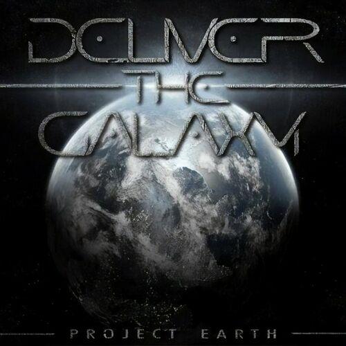Deliver The Galaxy - Project Earth (2014)