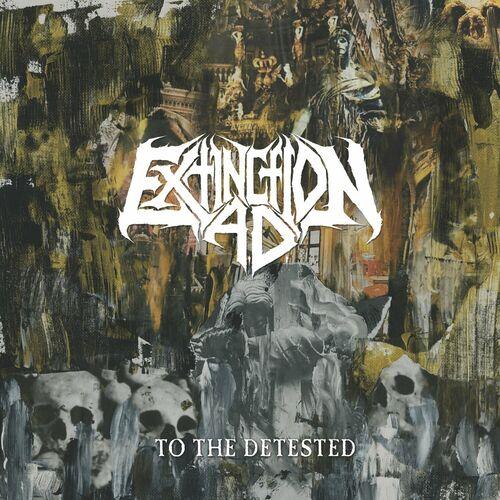 Extinction A.D. - To The Detested (2024) + Hi-Res