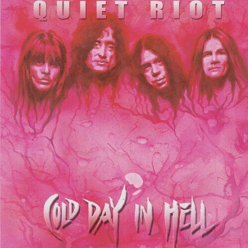 Quiet Riot - Cold Day in Hell (Reissue/Remastered 2024)