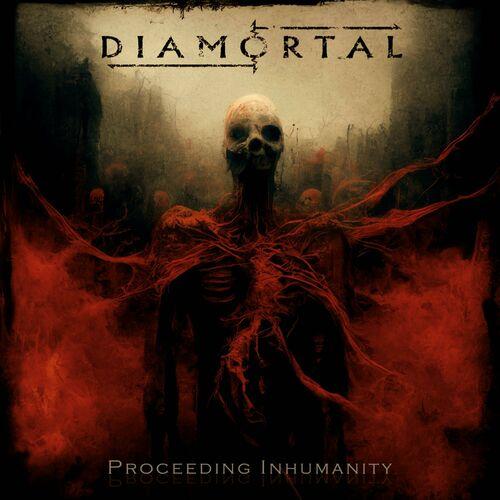 Diamortal - Proceeding Inhumanity (2024)