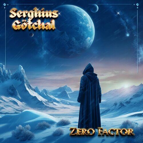 Serghius Gotchal - Zero Factor (2024)