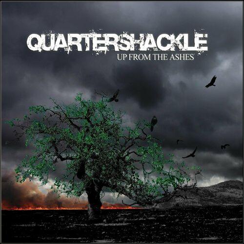 Quartershackle - Up from the Ashes (2024 Remaster) 