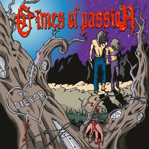 Crimes of Passion - To Die For (Reissue / Remastered 2024)