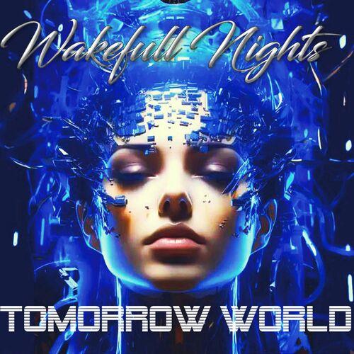 Wakefull Nights - Tomorrow World (2024)