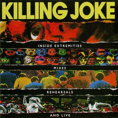 Killing Joke - Inside Extremities Mixes Rehearsals And Live (2024)