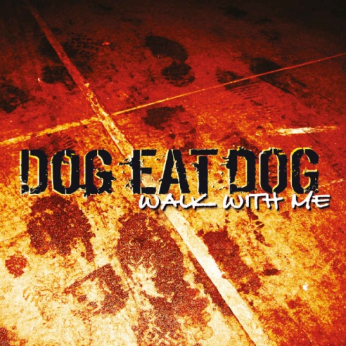 Dog Eat Dog - Walk With Me (Reissue 2024)