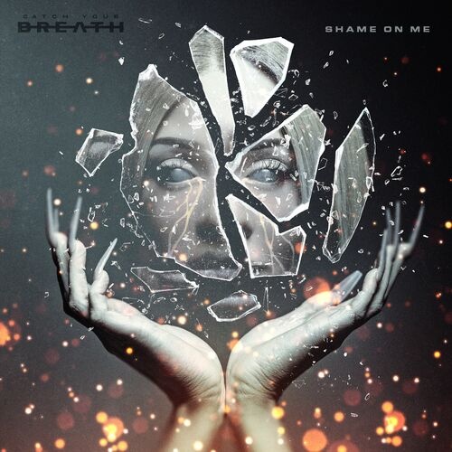 Catch Your Breath - Shame On Me (Deluxe 2024) 320|FLAC