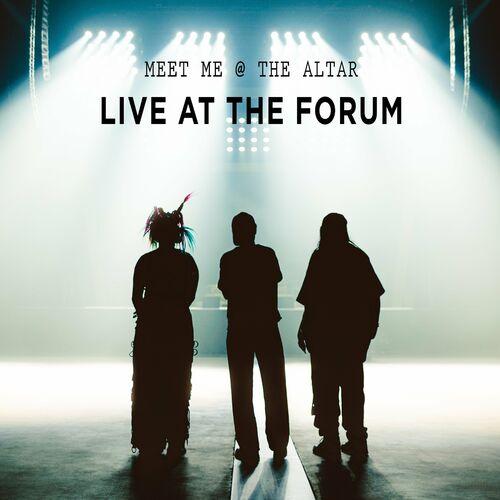 Meet Me @ The Altar - Live At The Forum (2024)