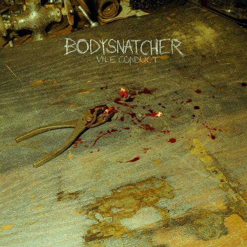 Bodysnatcher – Vile Conduct [EP] (2024)