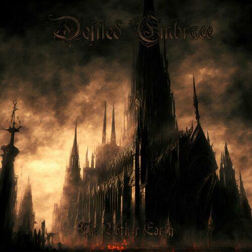 Defiled Embrace - The Nether Earth (2024) 320|FLAC