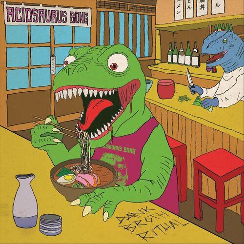 Acidsaurus Bong - Dank Broth Ritual (2024)