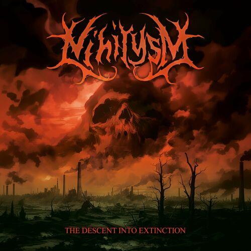 Nihilysm - The Descent Into Extinction [EP] (2024) 320|FLAC