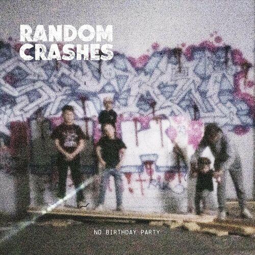 Random Crashes - No Birthday Party [EP] (2024)