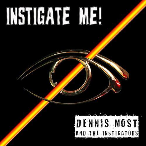 Dennis most & The instigators - INSTIGATE ME! (2024 Mix) [EP] (2024)