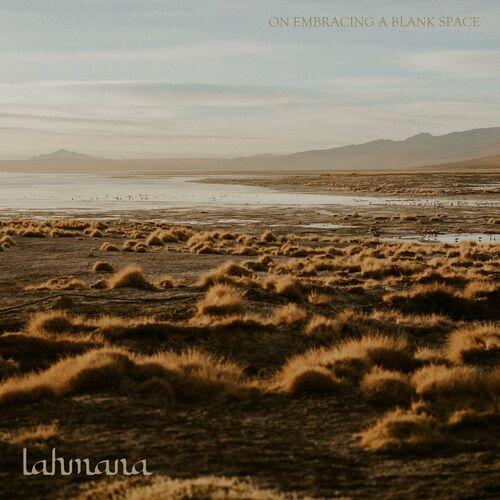 Lahmana - On Embracing a Blank Space (2024)
