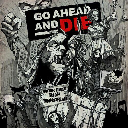 Go Ahead And Die - Better Dead Than Mainstream: Live At The Marquee Theater (2024) 320|FLAC