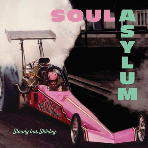 Soul Asylum - Slowly But Shirley (2024) 320|FLAC