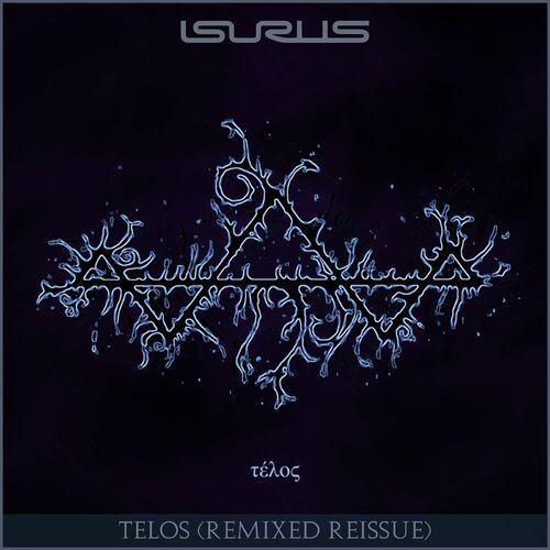 Isurus - Telos (Remixed) [Reissue] (2024)