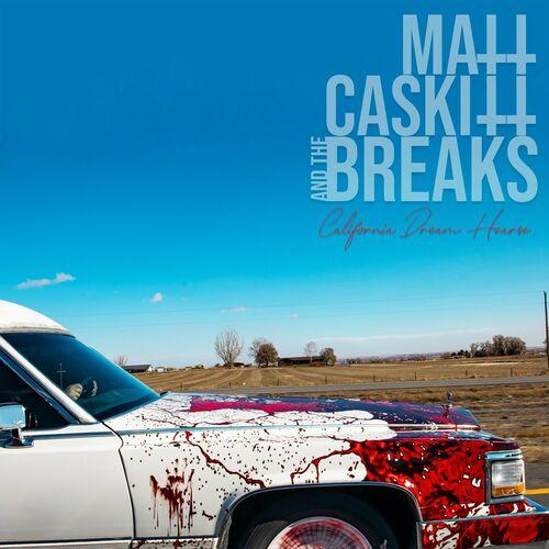 Matt Caskitt & the Breaks - California Dream Hearse (2024) 320|FLAC