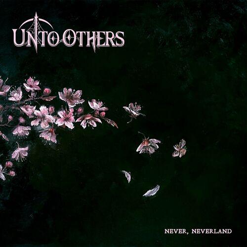 Unto Others - Never, Neverland (Deluxe + Limited) (2024) 320|FLAC|Hi-Res|CD Scans