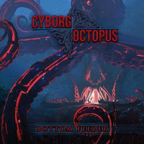 Cyborg Octopus - Bottom Feeder (2024) 320|FLAC