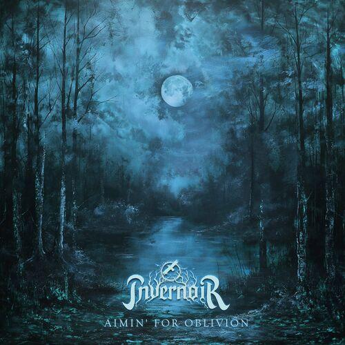 INVERNOIR - Aimin' for Oblivion (2024) 320|FLAC|CD|Scans