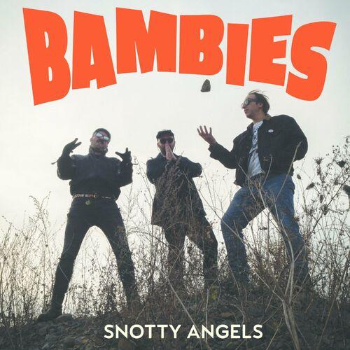 Bambies - Snotty Angels (2024)