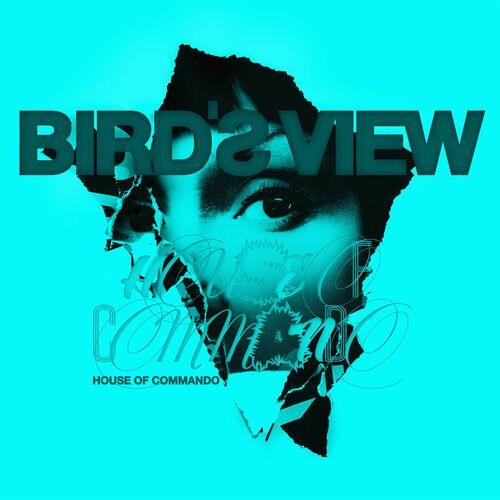 Bird's View - House of Commando (2024)